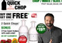 Try Quick Chop with a Buy 1, Get 1 FREE Offer